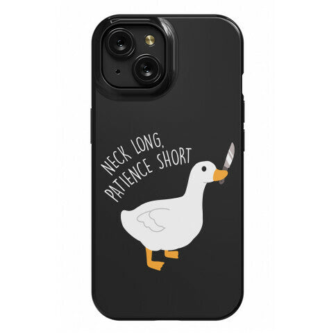 Neck Long, Patience Short Goose Phone Case